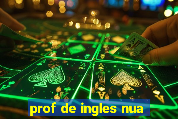 prof de ingles nua